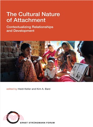 The Cultural Nature of Attachment ─ Contextualizing Relationships and Development