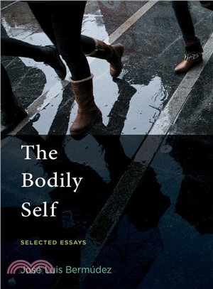 The Bodily Self ― Selected Essays