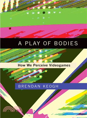 A Play of Bodies ― How We Perceive Videogames