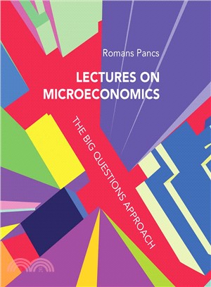 Lectures on Microeconomics ― The Big Questions Approach