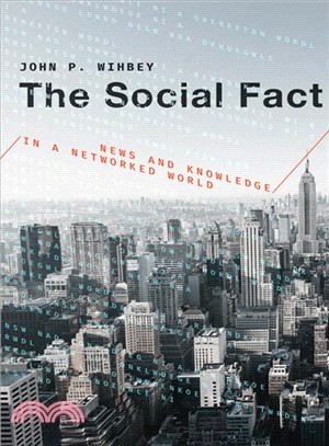 The Social Fact ― News and Knowledge in a Networked World