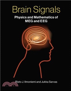 Brain Signals ― Physics and Mathematics of Meg and Eeg