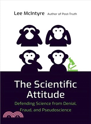 The Scientific Attitude ― Defending Science from Denial, Fraud, and Pseudoscience