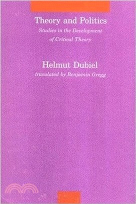 Theory and Politics ― Studies in the Development of Critical Theory