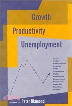 Growth,Productivity,Unemployment ― Essays to Celebrate Bob Solow's Birthday