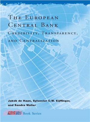 The European Central Bank: Credibility, Transparency, And Centralization