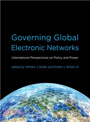 Governing Global Electronic Networks: International Perspectives on Policy and Power