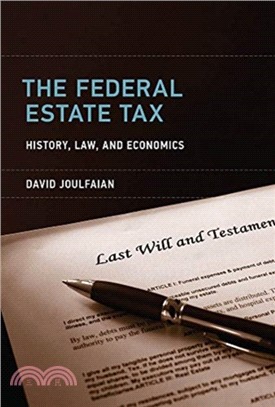 The Federal Estate Tax ― History, Law, and Economics