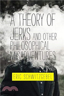 Theory of Jerks and Other Philosophical Misadventures