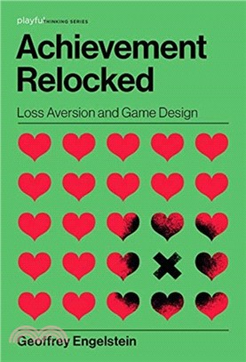 Achievement Relocked：Loss Aversion and Game Design