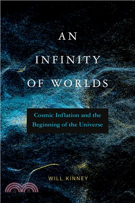 An infinity of worlds :cosmic inflation and the beginning of the universe /