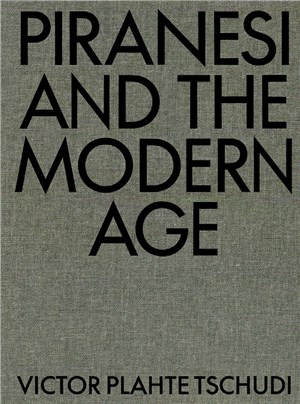 Piranesi and the modern age /