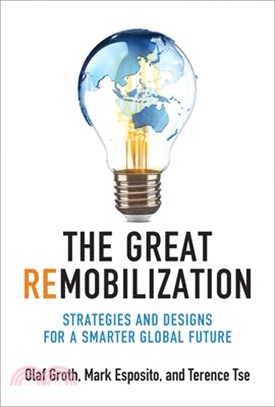 The Great Remobilization: Strategies and Designs for a Smarter Global Future