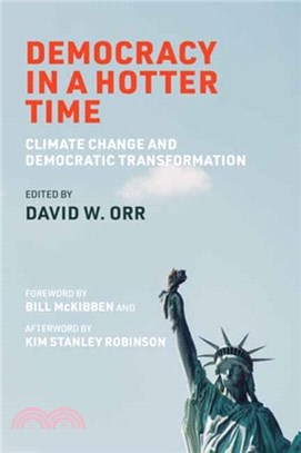 Democracy in a Hotter Time：Climate Change and Democratic Transformation