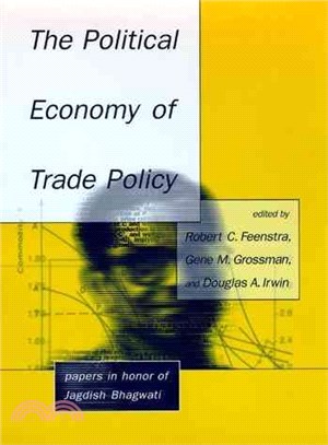 The Political Economy of Trade Policy ─ Papers in Honor of Jagdish Bhagwati