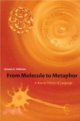 From Molecule to Metaphor ─ A Neural Theory of Language