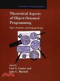 Theoretical Aspects of Object-Oriented Programming ― Types, Semantics, and Language Design