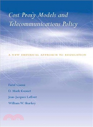 Cost Proxy Models and Telecommunications Policy ─ A New Empirical Approach to Regulation