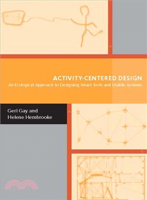 Activity-Centered Design ─ An Ecological Approach to Designing Smart Tools and Usable Systems