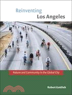 Reinventing Los Angeles: Nature and Community in the Global City