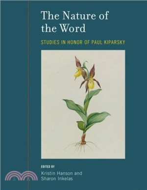 The Nature of the Word：Studies in Honor of Paul Kiparsky