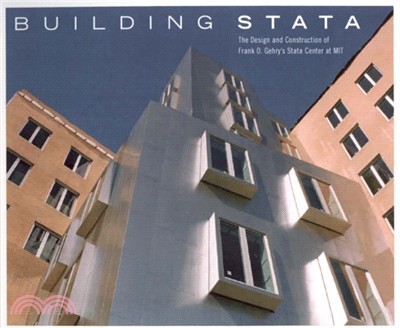 Building Stata ─ The Design and Construction of Frank O. Gehry's Stata Center at MIT