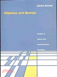 Highway and Byways ― Studies on Reform and Post-Communist Transition