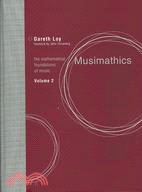 Musimathics: The Mathematical Foundations of Music
