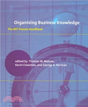 Organizing Business Knowledge ― The Mit Process Handbook