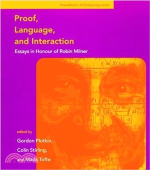 Proof, Language, and Interaction ─ Essays in Honour of Robin Milner