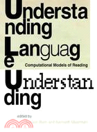 Understanding Language Understanding: Computational Models of Reading
