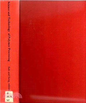 Science and Technology of Polymer Processing