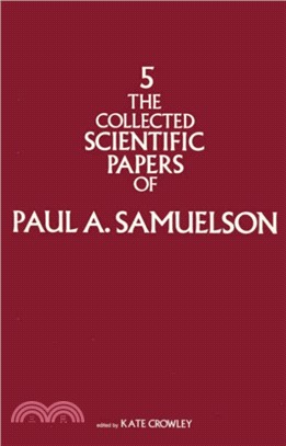 The Collected Scientific Papers of Paul A. Samuelson