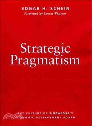 Strategic Pragmatism ─ The Culture of Singapore's Economic Development Board