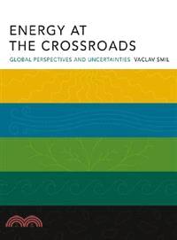 Energy at the Crossroads ─ Global Perspectives and Uncertainties