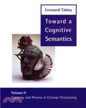 Toward a Cognitive Semantics ─ Typology and Process in Concept Structuring