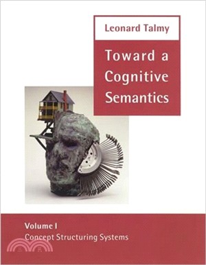 Toward a Cognitive Semantics ─ Volume 1: Concept Structuring Systems and Volume 2: Typology and Process in Concept Structuring