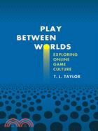 Play Between Worlds ─ Exploring Online Game Culture