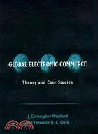 Global Electronic Commerce: Theory and Case Studies