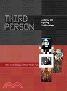 Third Person ─ Authoring and Exploring Vast Narratives