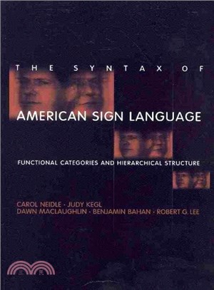 The Syntax of American Sign Language ― Functional Categories and Hierarchical Structure