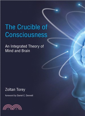 The Crucible of Consciousness ─ An Integrated Theory of Mind and Brain