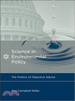 Science in Environmental Policy ─ The Politics of Objective Advice