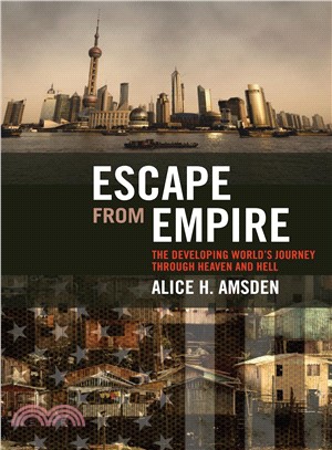 Escape from Empire ─ The Developing World's Journey Through Heaven and Hell