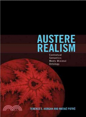 Austere Realism ─ Contextual Semantics Meets Minimal Ontology