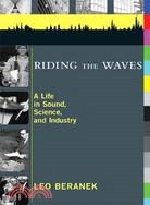 Riding the Waves ─ A Life in Sound, Science, and Industry