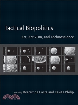 Tactical Biopolitics ─ Art, Activism, and Technoscience