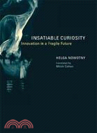 Insatiable Curiosity: Innovation in a Fragile Future