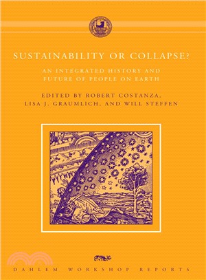 Sustainability or Collapse?: An Integrated History and Future of People on Earth