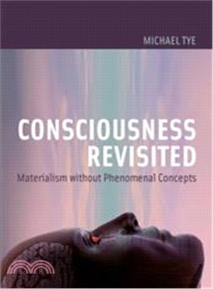 Consciousness Revisited ─ Materialism Without Phenomenal Concepts